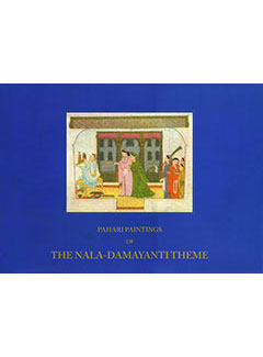 Pahari Paintings of the Nala - Damayanti Theme
